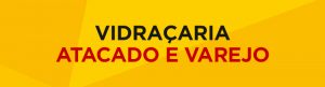 Vidraçaria Sob Medida Atacado e Varejo