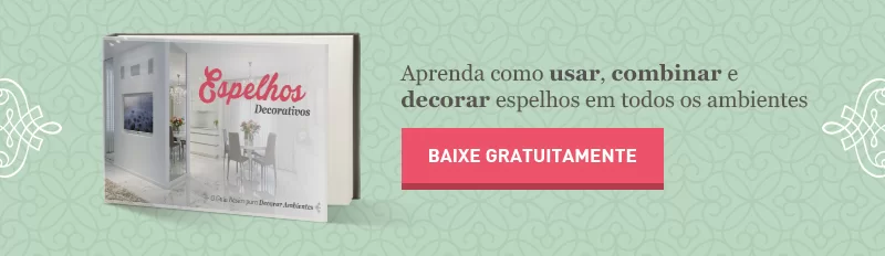Espelhos Decorativos: O Guia Básico para Decorar Ambientes